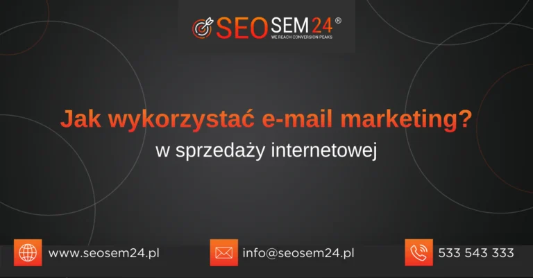 Jak wykorzystać e-mail marketing w sprzedaży internetowej? - E-mail marketing