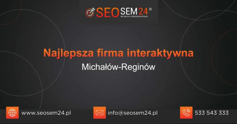 Najlepsza firma interaktywna Michałów-Reginów