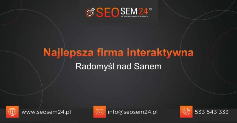 Najlepsza firma interaktywna Radomyśl nad Sanem