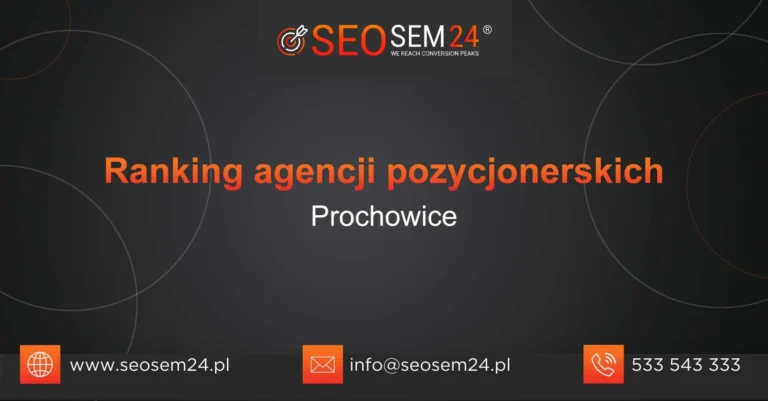 Ranking agencji pozycjonerskich Prochowice