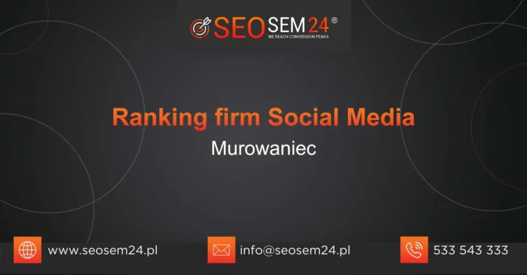 Ranking firm social media Murowaniec