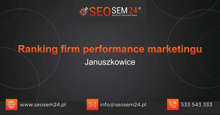 Ranking firm performance marketingu Januszkowice