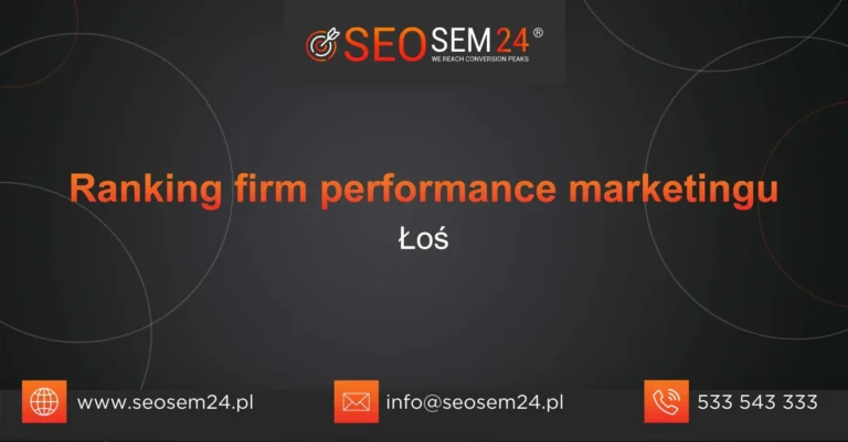 Ranking firm performance marketingu Łoś