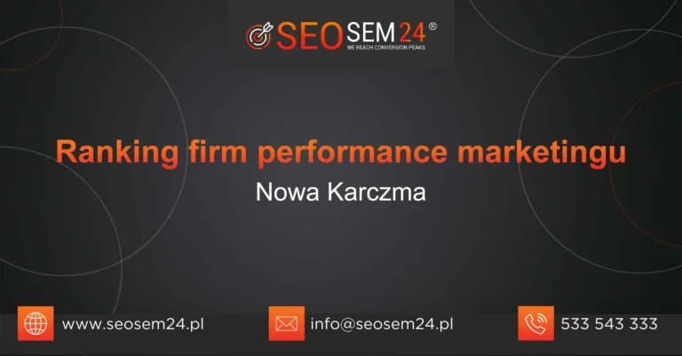Ranking firm performance marketingu Nowa Karczma