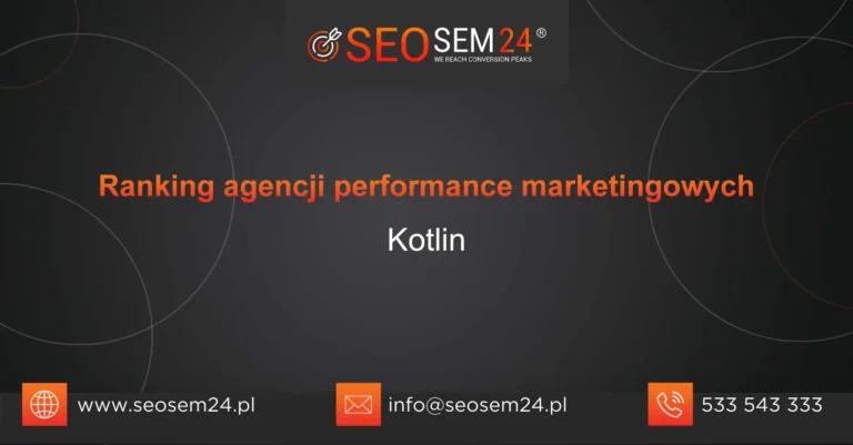 Ranking agencji performance marketingowych Kotlin